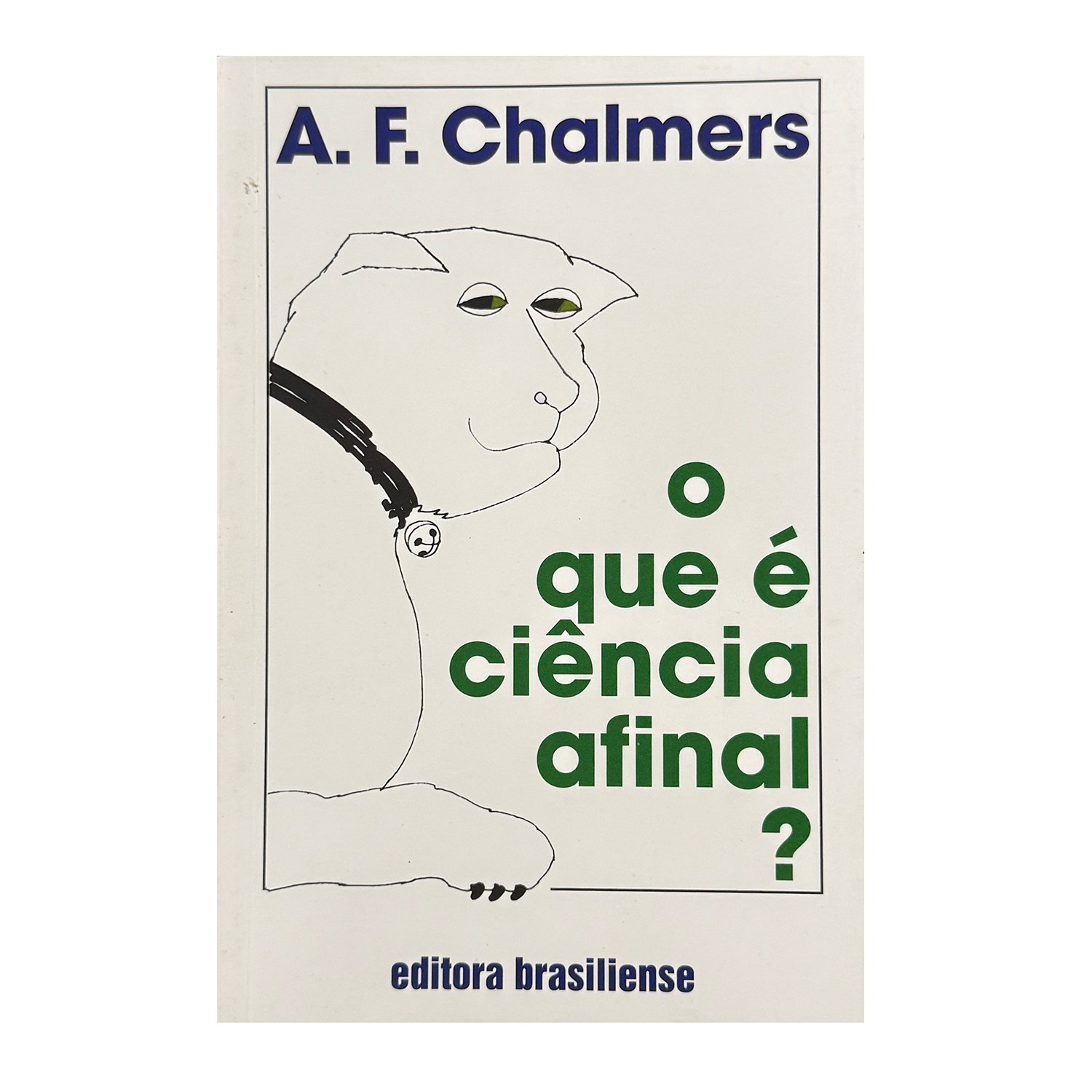 Capa do livro O que é ciência afinal?, de Alan F. Chalmers